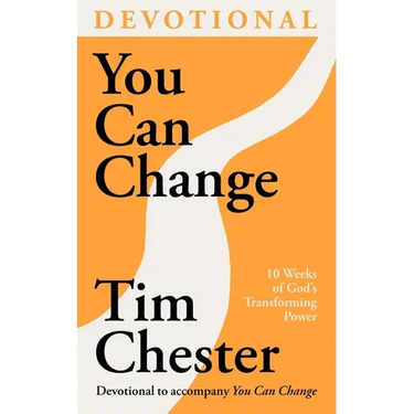 You Can Change (Devotional): 10 Weeks of God's Transforming Power