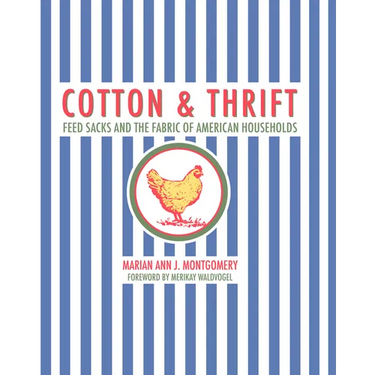 Cotton and Thrift: Feed Sacks and the Fabric of American Households