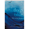 DEEP BLUE - Why we love the sea