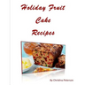 Holiday Fruit Cake Recipes: Note page following each of 14 titles