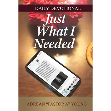 Just What I Needed: Daily Devotional