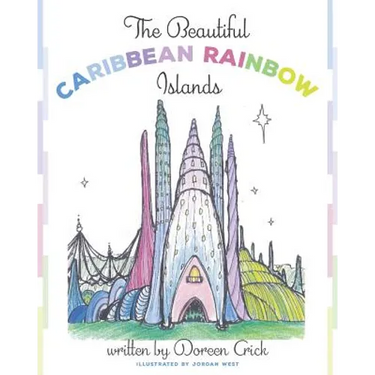 The Beautiful Caribbean Rainbow Islands