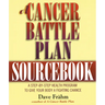 A Cancer Battle Plan Sourcebook: A Step-by-Step Health Program to Give Your Body a Fighting Chance