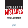 Brilliant Mistakes: Finding Success on the Far Side of Failure