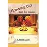 Growing Old Isn't for Sissies