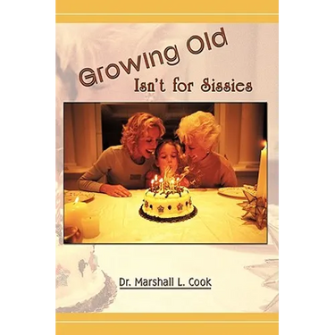 Growing Old Isn't for Sissies