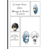 Create Your Own Manga & Anime Comics: 100 Pages with a mix of 3-9 panel layout. 7" x 10" book