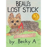 Beau's Lost Stick