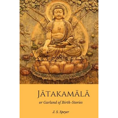 Jatakamala: Garland of Birth Stories