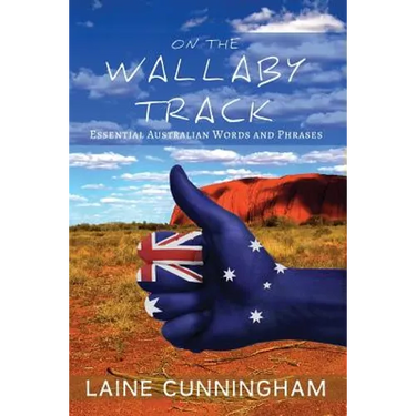 On the Wallaby Track: Essential Australian Words and Phrases