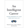 An Intelligent Career: Taking Ownership of Your Work and Your Life