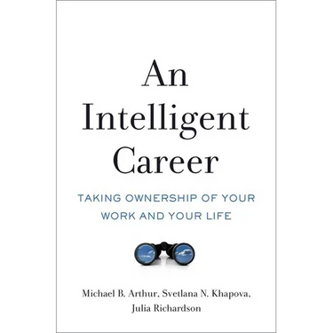 An Intelligent Career: Taking Ownership of Your Work and Your Life