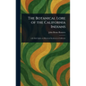 The Botanical Lore of the California Indians