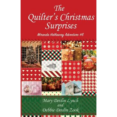 The Quilter's Christmas Surprises: Miranda Hathaway Adventure #6