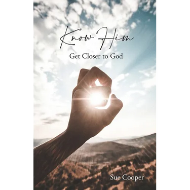 Know Him: Get Closer to God