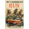 My Caribbean Run