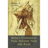 Bodily Changes in Pain, Hunger, Fear and Rage: An Account of Recent Researches into the Function of Emotional Excitement