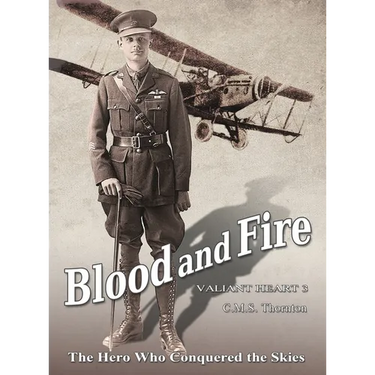 Blood and Fire: The Hero Who Conquered the Skies