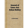 Journal of Lieut.-Col. Adam Hubley