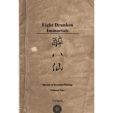 Secrets of Drunken Boxing: The Eight Immortals