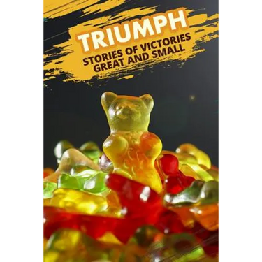 Triumph. Stories of Victories Great and Small