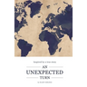 An Unexpected Turn: Inspired by a True Story