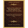 Mayflower Descendants And Their Marriages For Two Generations After The Landing: Including A Short History Of The Church Of The Pilgrim Founders Of Ne