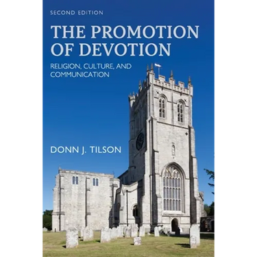 The Promotion of Devotion: Religion, Culture, and Communication