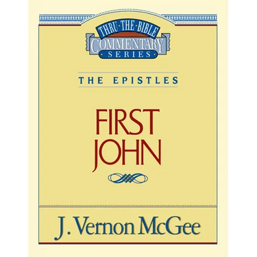 Thru the Bible Vol. 56: The Epistles (1 John): 56