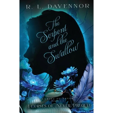The Serpent and the Swallow: A Curses of Never Prequel