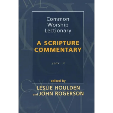 Common Worship Lectionary: A Scripture Commentary (Year A)