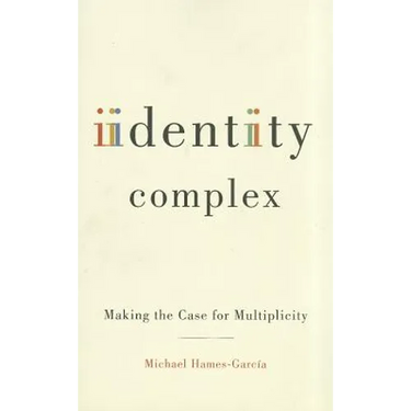 Identity Complex: Making the Case for Multiplicity