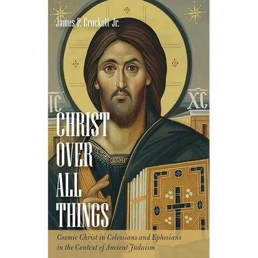 Christ over All Things