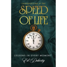 Observations at the Speed of Life: Lessons in Every Moment