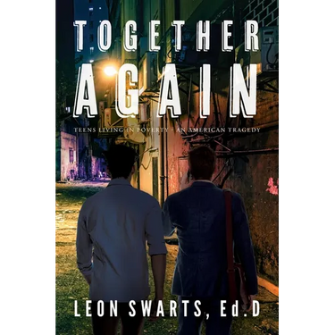 Together Again: Teens Living in Poverty - An American Tragedy