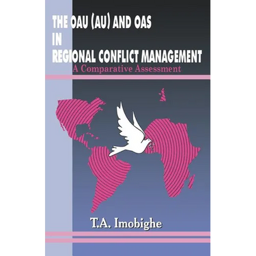 The OAU (AU) and OAS in Regional Conflict Management