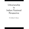 Librarianship in Indian National Perspective