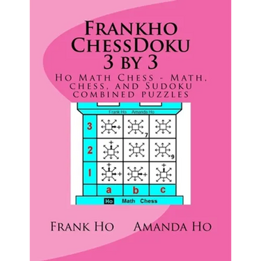 Frankho ChessDoku 3 by 3: Ho Math Chess - Math, chess, and Sudoku combined puzzles -