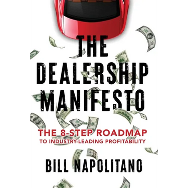 The Dealership Manifesto: The 8-Step Roadmap to Industry-Leading Profitability