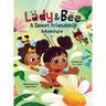 Lady & Bee: A Sweet Friendship Adventure