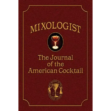 Mixologist: The Journal of the American Cocktail, Volume 1