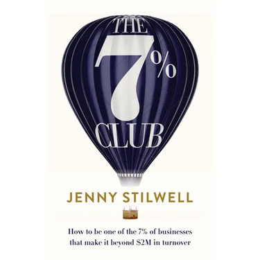 The 7% Club: How to Be One of the 7% of Businesses That Make It Beyond $2m in Turnover