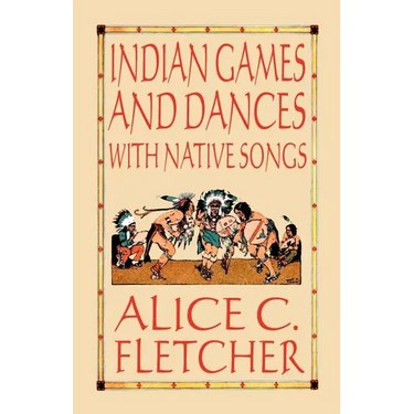 Indian Games and Dances with Native Songs