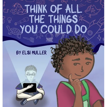 Think of All the Things You Could Do