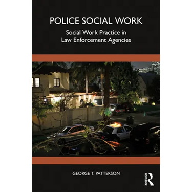 Police Social Work: Social Work Practice in Law Enforcement Agencies