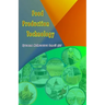 Food Production Technology: Principles, Methods, and Applications for Modern Food Industries