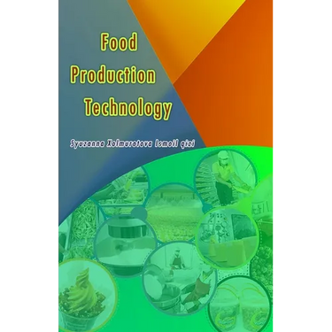 Food Production Technology: Principles, Methods, and Applications for Modern Food Industries