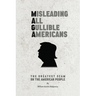 M A G A Misleading All Gullible Americans