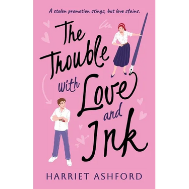 The Trouble with Love and Ink
