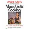 Complete Guide to Macrobiotic Cooking: For Health, Harmony, and Peace